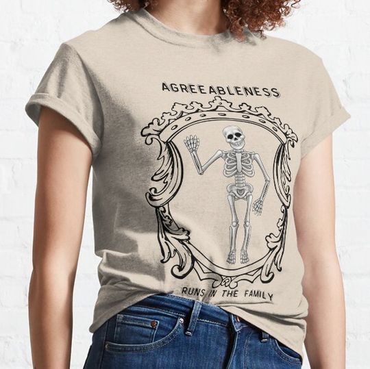 Discover Agreeableness Runs in the Family - Skeleton - Genealogy, Genetics, Inherited T-shirts