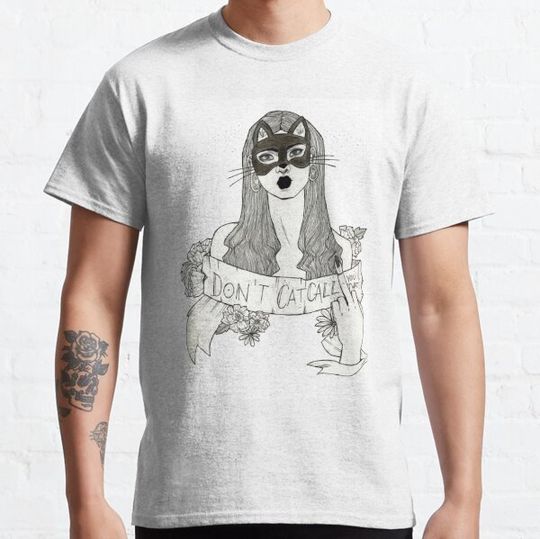 Discover Don't Catcall T-shirts