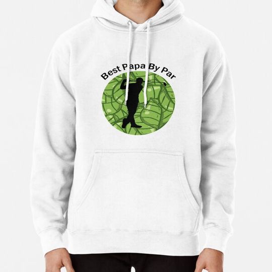 Discover Best Papa By Par Hoodies