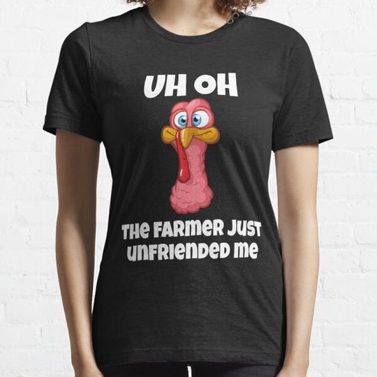Discover UH OH, Unfriended Turkey T-shirts