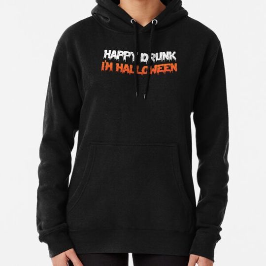 Discover Happy Drunk I‘m Halloween I Funny Happy Halloween Hoodies
