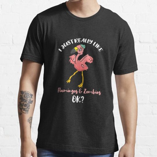 Discover I Just Really Like Flamingos And Zombies Ok Halloween T-shirts