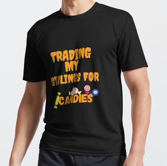 Discover Trading My Siblings For Candies. Its Never Too Early For Halloween T-shirts