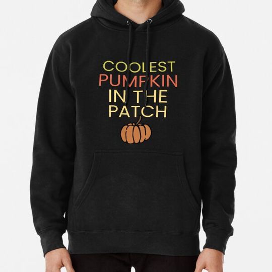 Discover Coolest pumpkin in the patch Hoodies