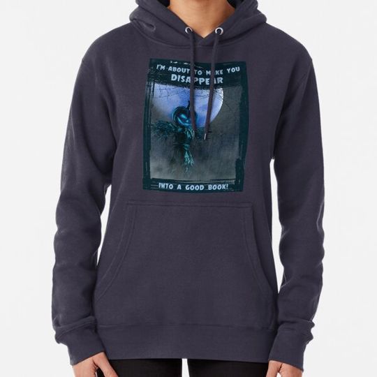 Discover Im about to make you Disappear... into a good book! (Bl Moon Version) Hoodies