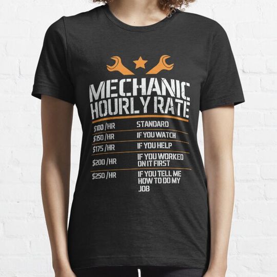 Discover Mechanic Hourly Rate Labor Rates Funny Mechanic Worker Gift T-shirts