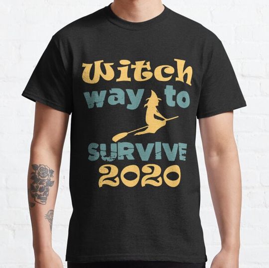 Discover Witch Way To Survive 2020 - Funny Witch And Text Halloween Gift Idea T-shirts