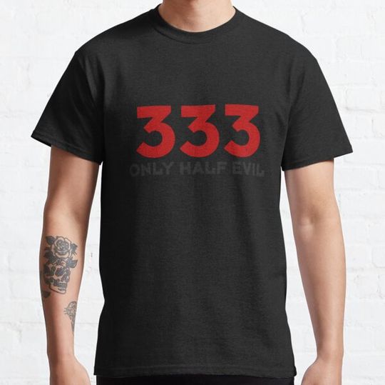 Discover 333 ONLY HALF EVIL T-shirts