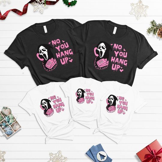 Discover No You Hang Up Shirt,Ghostface Valentine Shirt,Halloween Shirt,Halloween Gift,Funny Valentine Shirt,Funny Ghostface Tee