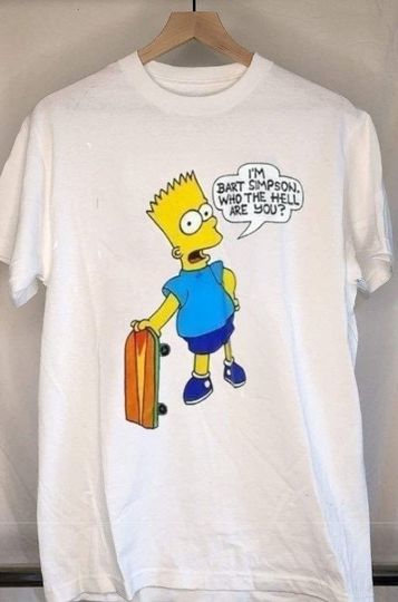 Discover Bart Simpson T Shirt, I Am Bart Simpson Who The Hell Are You  Funny Unisex T Shirt, Sweatshirt, Hoodie, Youth, Toddler T Shirt