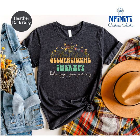Discover Floral Occupational Therapy Shirt - Beautiful Gift for Therapists