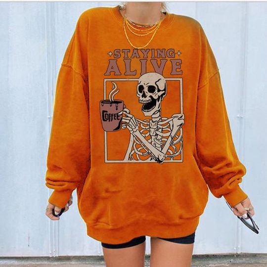 Discover Staying Alive Coffee Shirt, Funny Halloween Staying Alive Skeleton Sweatshirt, Skeleton Halloween Shirt, Funny Coffee Lover Sweatshirt