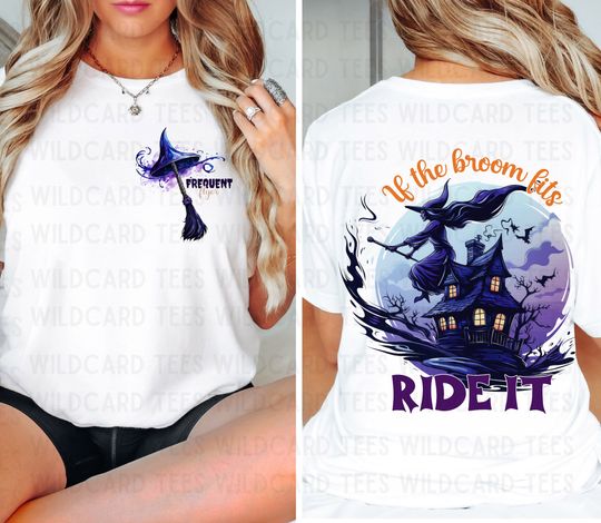 Discover If The Broom Fits - Funny Witch T-Shirt