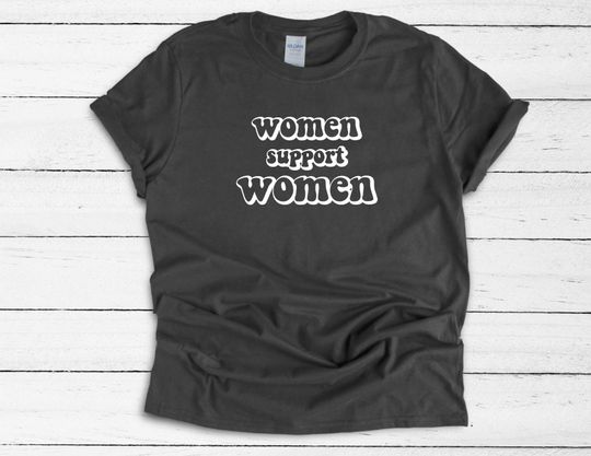Discover Women Support Women Short Sleeve Tee Shirt