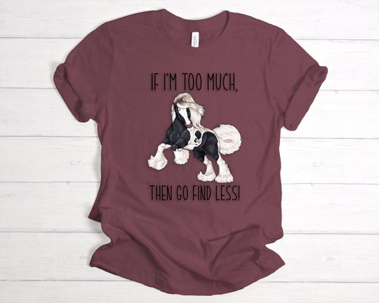 Discover Too Much Gypsy Shirt