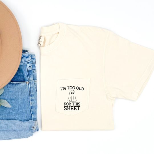 Discover I'm Too Old For This Sheet Pocket Tee , Funny, Halloween, Spooky, Garment Dyed, Boho, Oversized, Vintage Tshirt