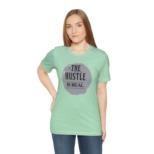 Discover Hustle Is Real Inspirational T-Shirt - Motivational Gift