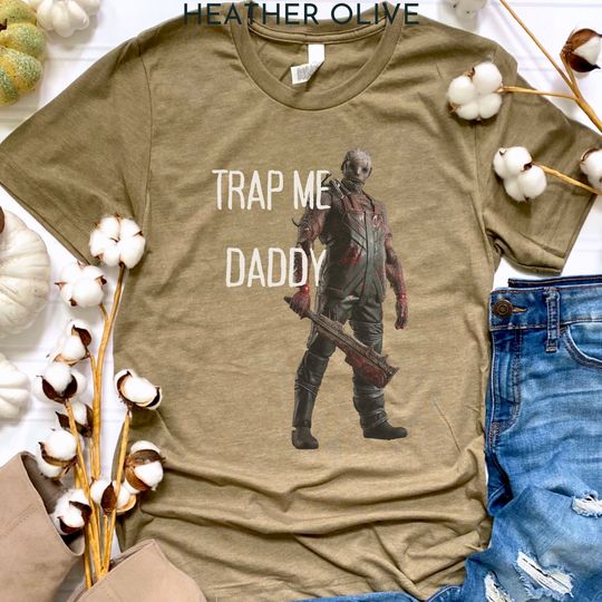 Discover DBD The Trapper Trap Me Daddy Unisex Jersey Short Sleeve Tee, Funny Dead by Daylight T-shirt, Evan MacMillan Shirt