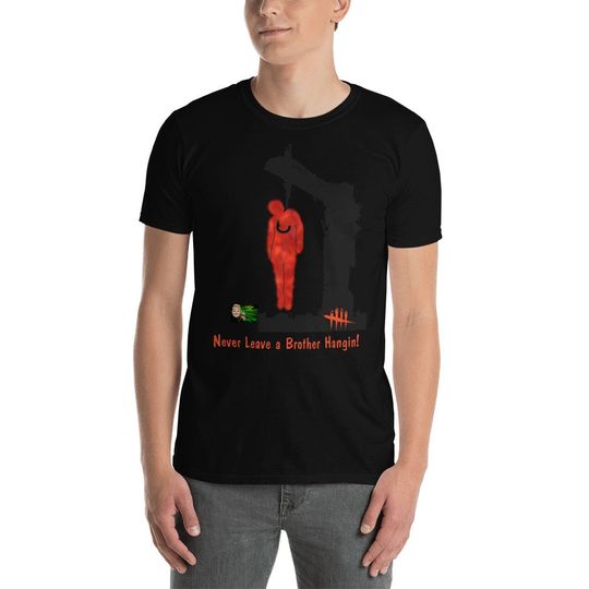 Discover Dead by Daylight Never Leave a Brother Hangin Short-Sleeve Unisex T-Shirt
