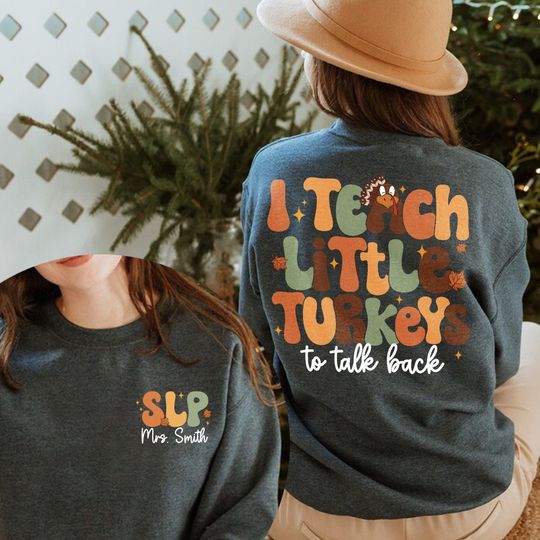 Discover I Teach Little Turkeys To Talk Back Shirt, Thanksgiving SLP Shirt, Fall Speech Language Pathologist Shirt, Speech Therapy Shirt, Slp Shirt