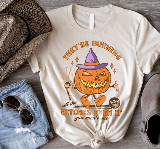 Discover They're Burning All the Witches Even If You Aren't One Shirt, Halloween Shirt, Reputation Shirt, Spooky Shirt, Funny Halloween Shirt 2023