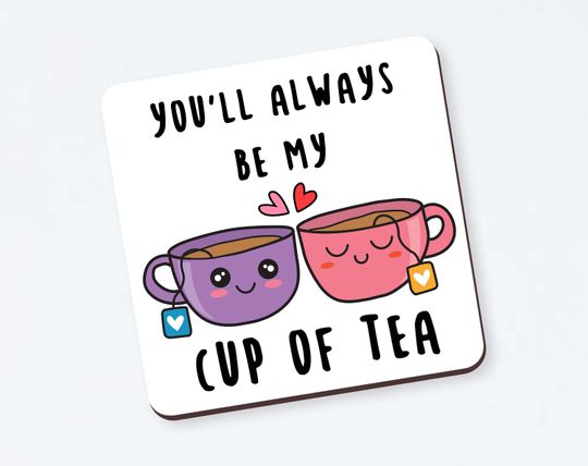 Discover You'll Always Be My Cup Coaster - Funny Gift for Boyfriend, Birthday Gift