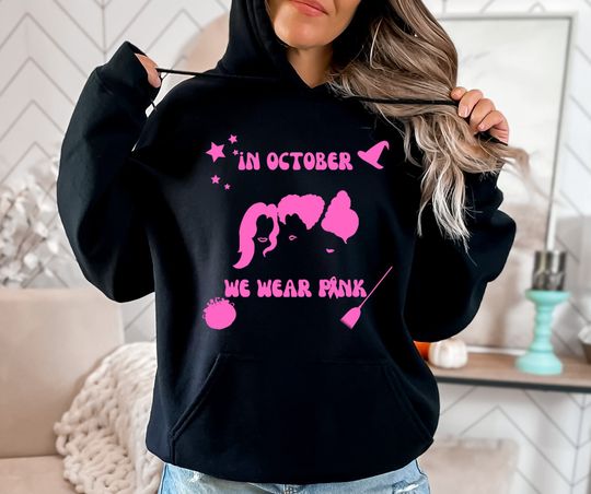 Discover In October We Wear Pink Hoodie, Breast Cancer Awareness, Halloween Long Sleeve Shirt, Sanderson Sisters Unisex Heavy Blend Hooded Sweatshirt