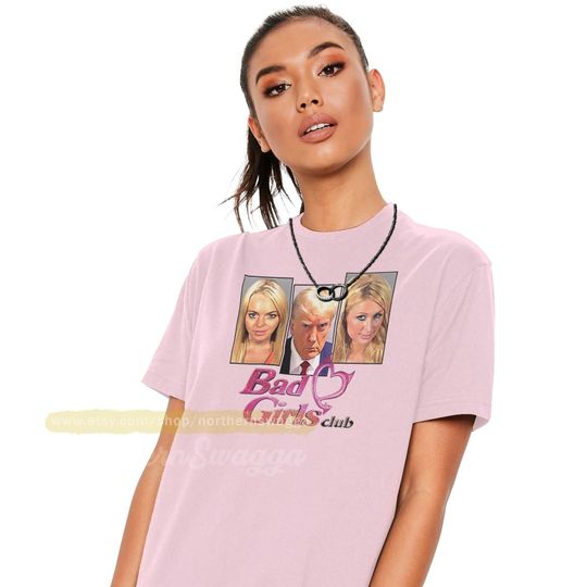 Discover Bad girls club shirt donald trump lindsay lohan paris hilton cool fan art t-shirt