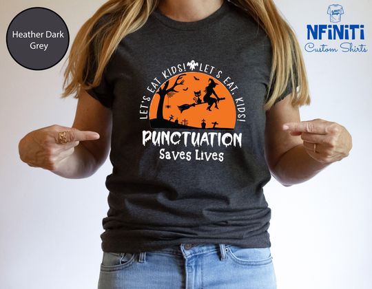 Discover Funny Grammar Shirt, Punctuation Shirt, Let's Eat Kids Let's Eat Shirt, Halloween Shirt, English Teacher Shirt, Punctuation Shirt
