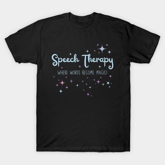 Discover Speech Therapy – Magic of Language - Speech Language Pathologist - T-Shirt