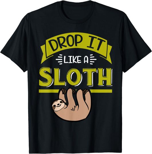Discover Shirt: Drop It Like a Sloth Funny Tshirt for Adults and Kids