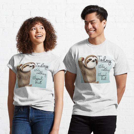 Discover Funny Sloth Today Do Nothing Goals Met Classic T-Shirt