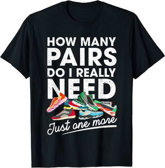 Discover How Many Pairs Of Running Shoes Funny Runner Marathon Quote T-Shirt