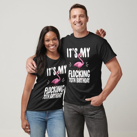 Discover Its My Flocking 70th Birthday  Pink Flamingo T-Shirt