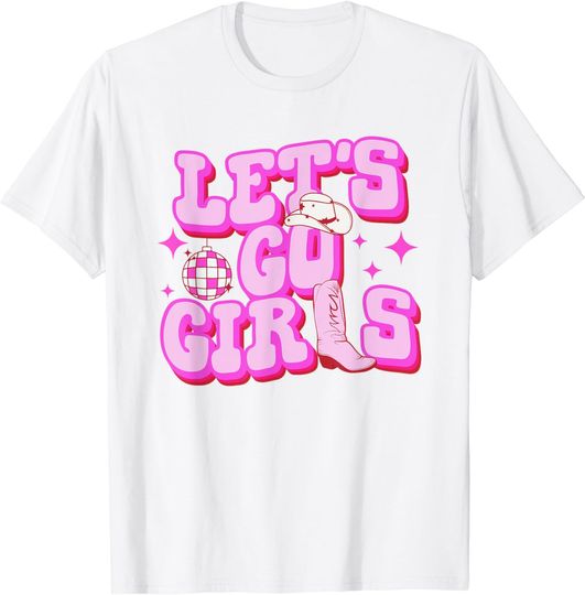 Discover Let's Go Girls Cowgirls Hat Boots Country Western Cowgirl T-Shirt