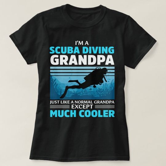 Discover Diver Scuba Im A Scuba Diving Grandpa 327 Diving D T-Shirt