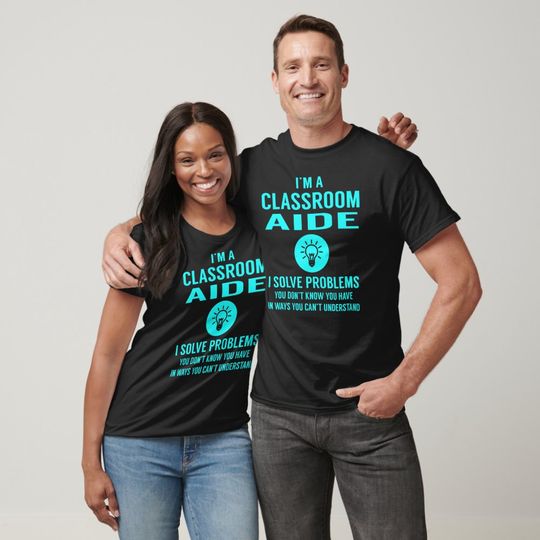 Discover Classroom Aide I Solve Problems T-Shirt