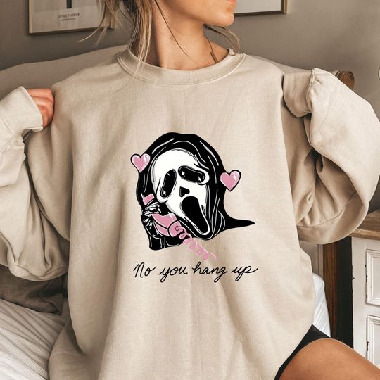 Discover Ghostface Calling Sweastshirt, No You Hang Up Shirts, Scream Movie Shirt