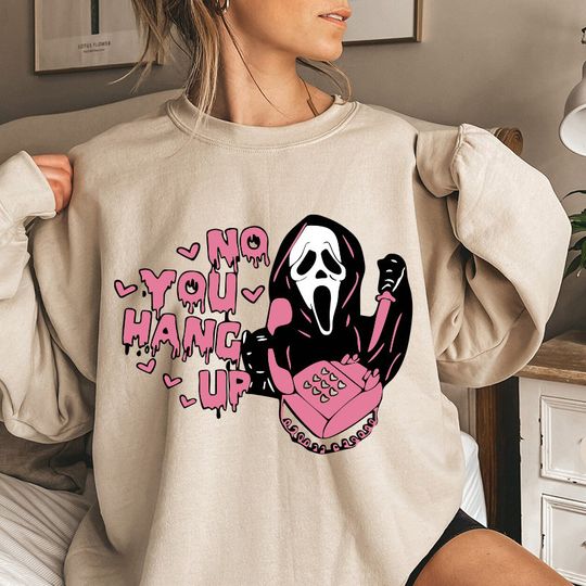 Discover No You Hang Up First Sweatshirt, Ghostface Calling, Funny Ghost Halloween Sweatshirt