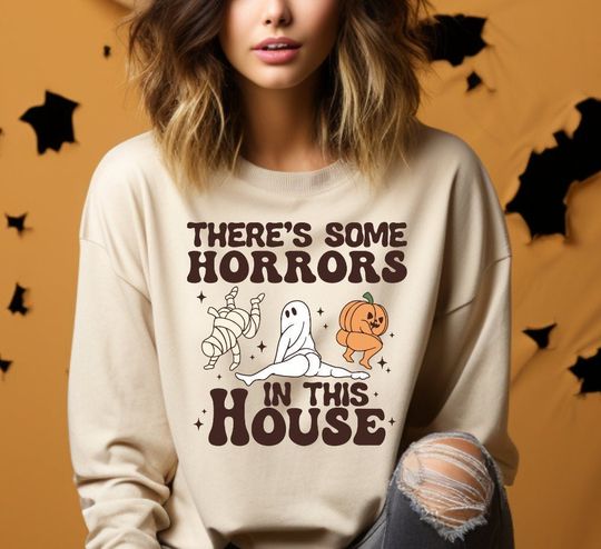 Discover Fall Halloween Sweatshirt, Funny Pumpkin Sweatshirt, There's Some Horrors In This House