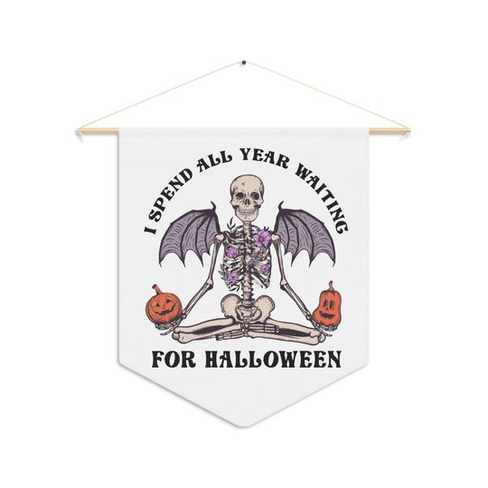 Discover I Spend All Year Waiting for Halloween Pennant