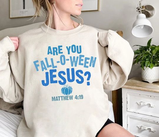 Discover Are You Fall-O-Ween Jesus Sweatshirt, Christian Halloween Shirt, Christian Shirts For Women, Jesus Fall Season Shirt, Religious Fall Shirt