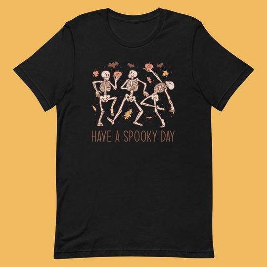 Discover Have a Spooky Day Dancing Skeleton Graphic T-Shirt