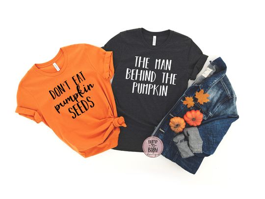 Discover Fall Baby Announcement Shirts Don't eat Pumpkin Seeds Funny Pregnancy Announcement The Man Behind the Pumpkin Bump Pregnant Mom Dad Shirt