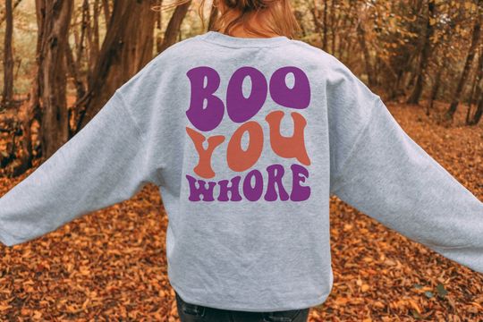 Discover Boo You Whore Funny Halloween Crewneck Sweatshirt