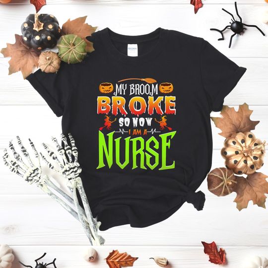 Discover Funny Halloween Nurse Shirt, My Broom Broke Tee, Perfect for Spooky Season