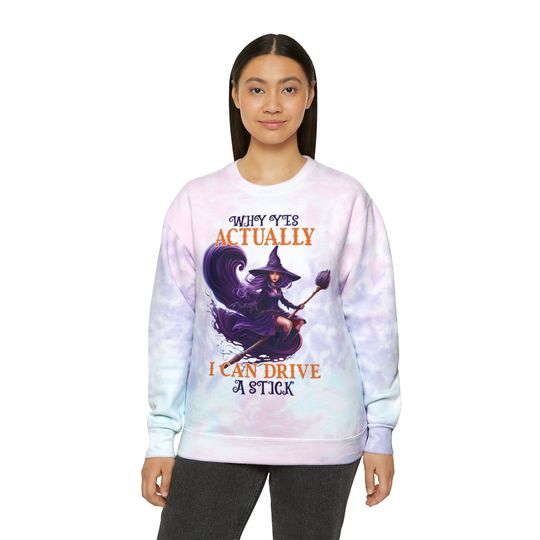 Discover Halloween Collection "Why Yes Actually I Can Drive a Stick" Colortone Tie-Dye Sweatshirt