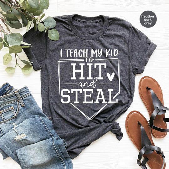 Discover Funny Baseball Mom Shirt, I Teach My Kid To Hit And Steal Shirt