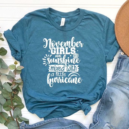 Discover November Girls are Sunshine Mixed with a Little Hurricane Shirt