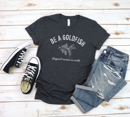 Discover Be a Goldfish Shirt, Unisex super soft and comfortable tee